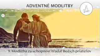 MODLITBA ZA SCHOPNOSŤ HĽADAŤ BOŽÍCH PRIATEĽOV
